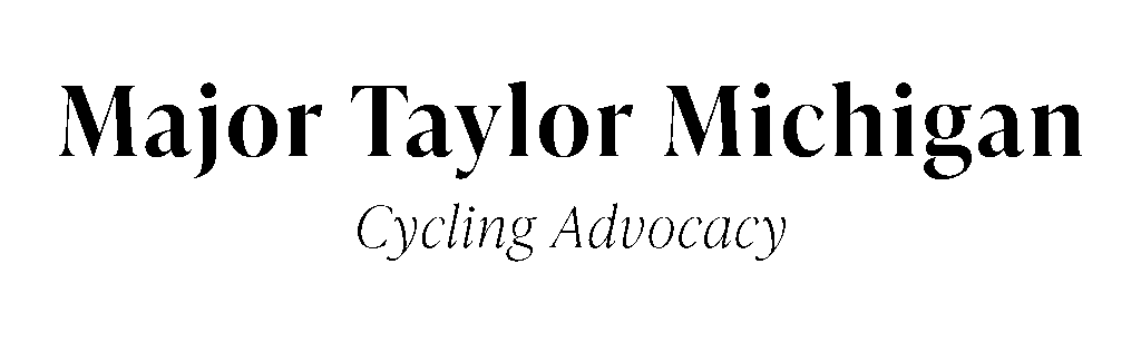 Text logo with the words Major Taylor Michigan Cycling Advocacy
